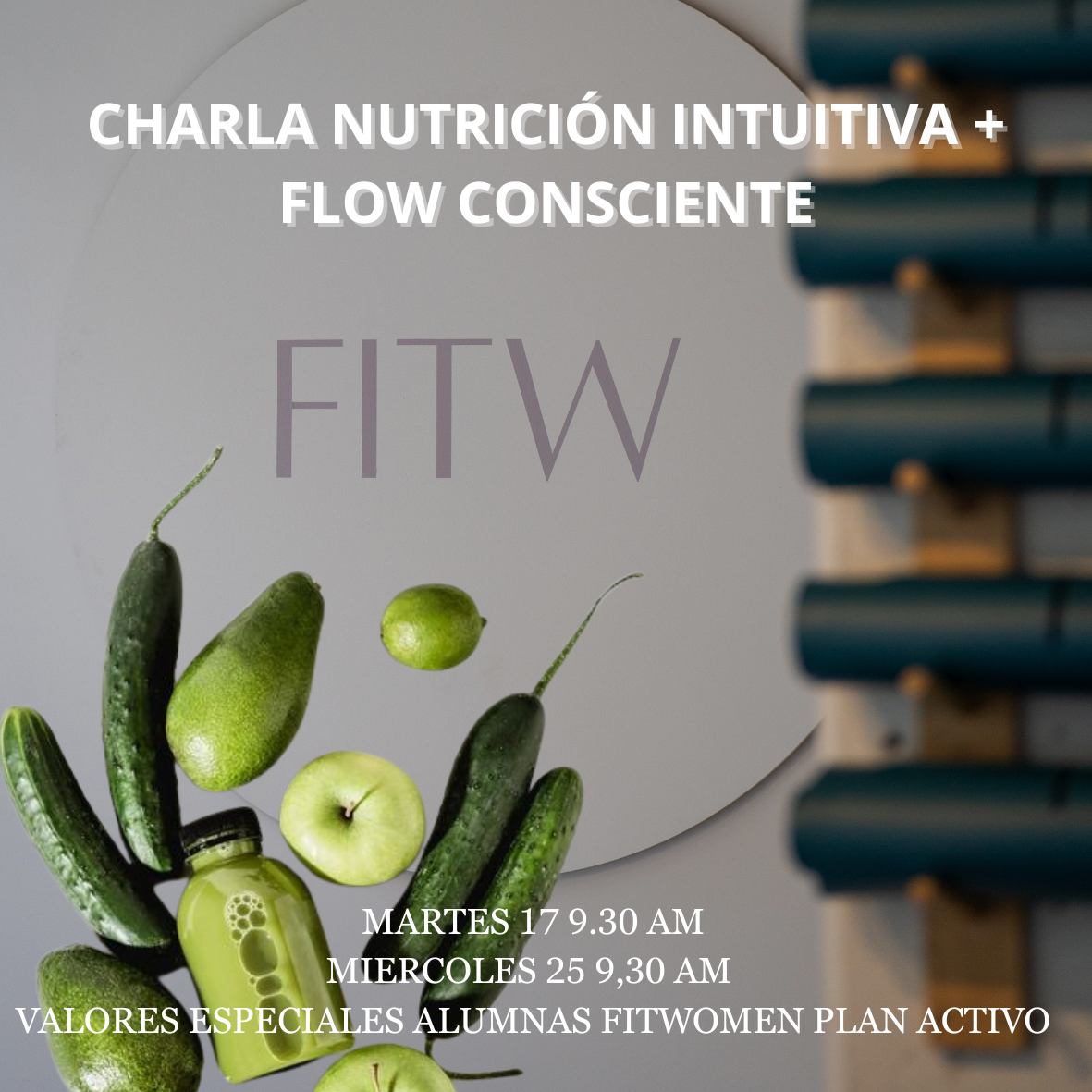 CHARLA NUTRICIÓN INTUITIVA + MOVIMIENTO CONSCIENTE- MARTES 17 9,30 AM